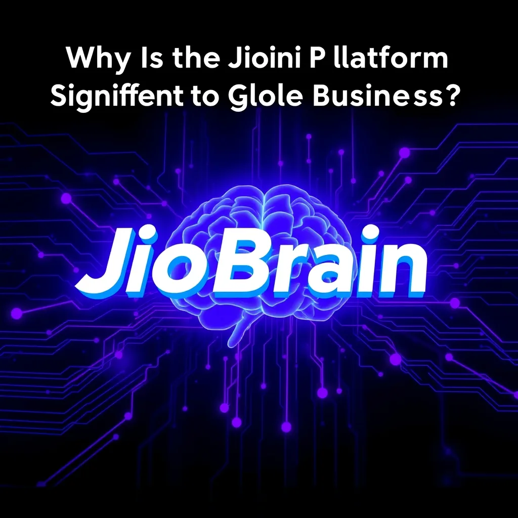 Why is the JioBrain Platform Significant for Global Business?